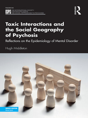 cover image of Toxic Interactions and the Social Geography of Psychosis